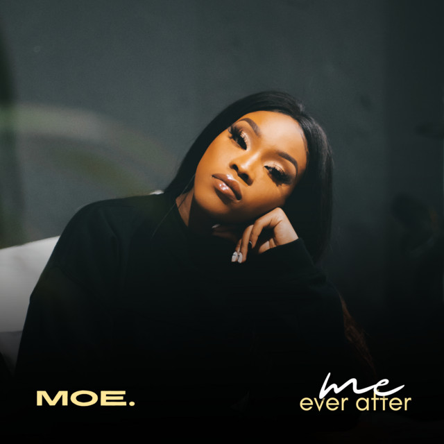 Me Ever After (Radio Edit) - Single by MOE. | Spotify