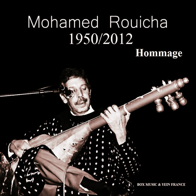 Mohamed Rouicha 1950 2012 Hommage Album By Mohamed Rouicha Spotify