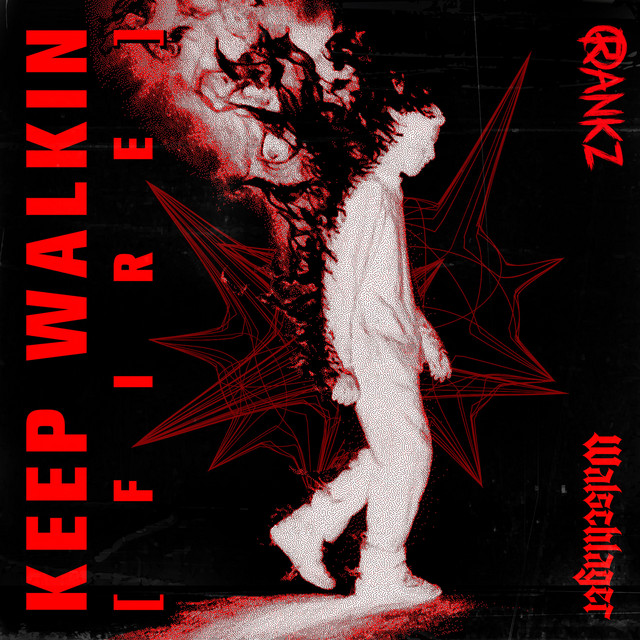 Keep Walkin [Fire]