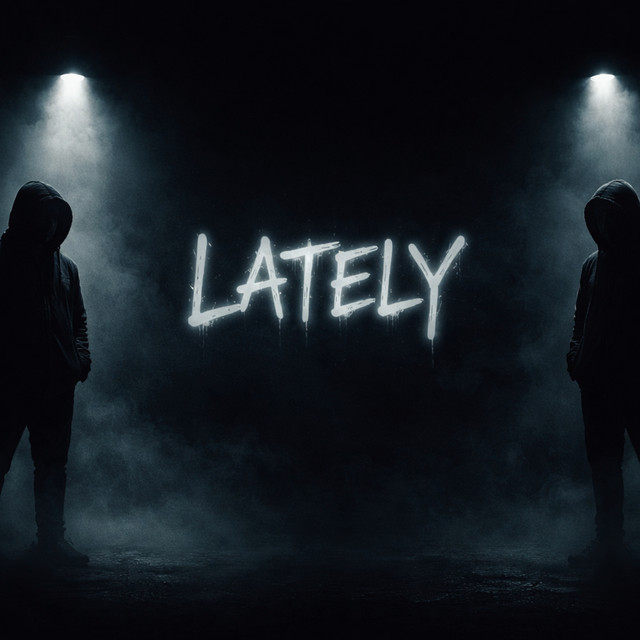 Lately