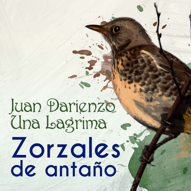 Zorzales de Antaño - Juan Darienzo - Una Lagrima