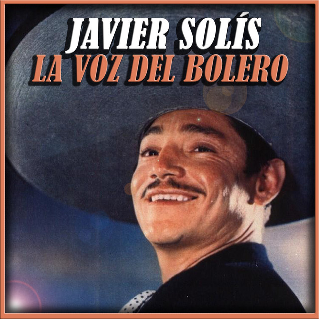 Javier Solis la Voz del Bolero cover art