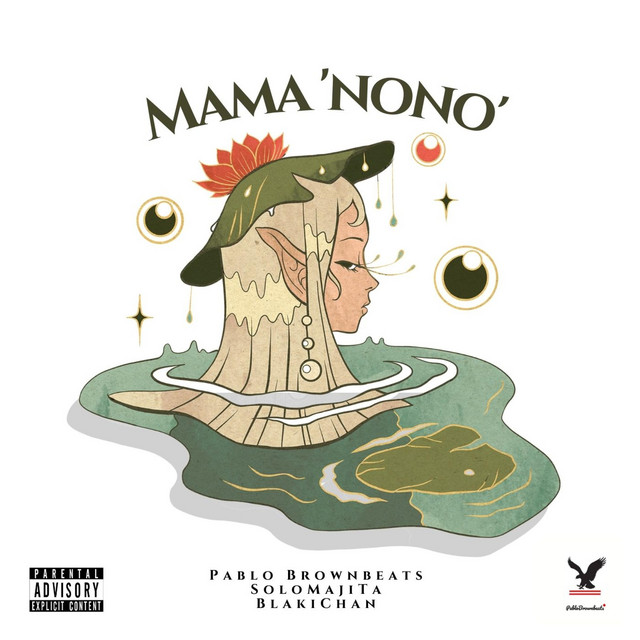 Mama 'Nono' - Single by PabloBrownbeats | Spotify