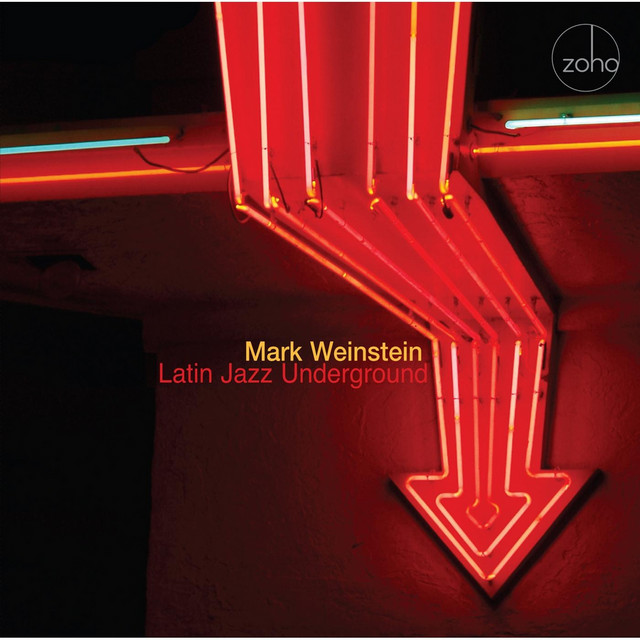 Latin Jazz Underground — Mark Weinstein