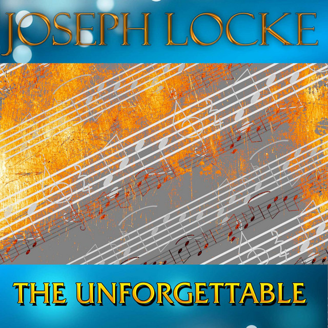 The Unforgettable Joseph Locke cover art
