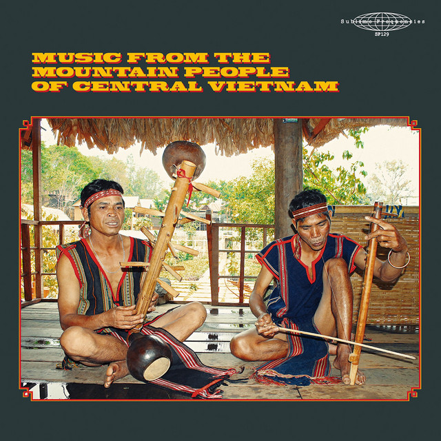 Music From the Mountain People of Central Vietnam