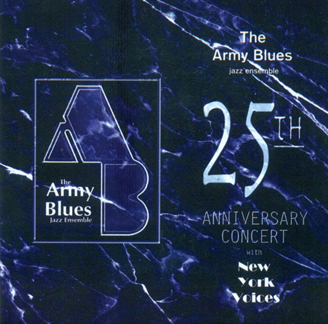 Army Blues Jazz Ensemble: 25Th Anniversary Concert (The) cover