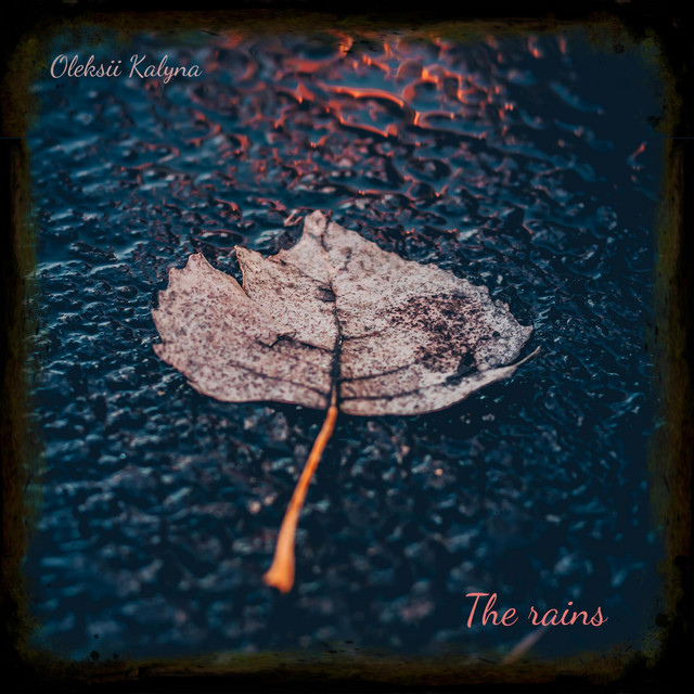 Обкладинка: The rains — Oleksii Kalyna