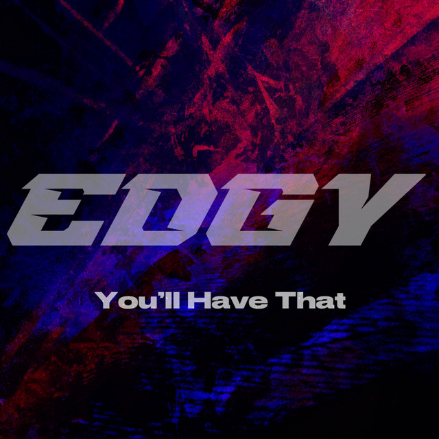 Edgy