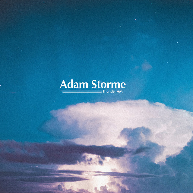 Thunder AM by Adam Storme