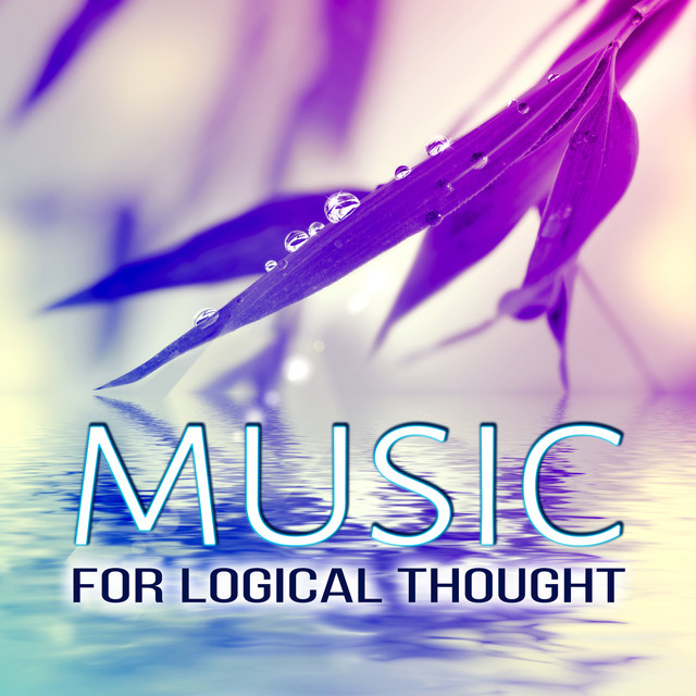 Music for Logical Thought - Background Music for Increase, Studying ...
