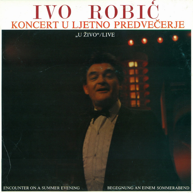 Koncert U Ljetno Predvečerje U Živo - Album by Ivo Robic | Spotify