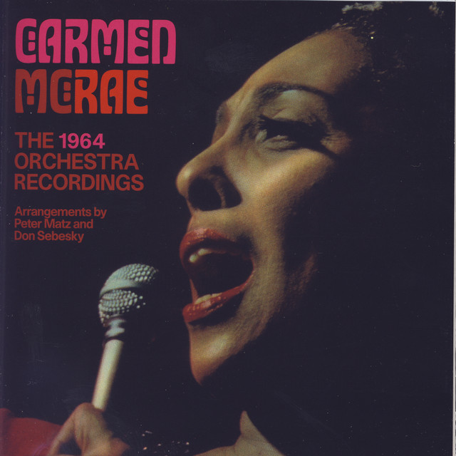 The 1964 Orchestra Recordings - Album by Carmen McRae | Spotify