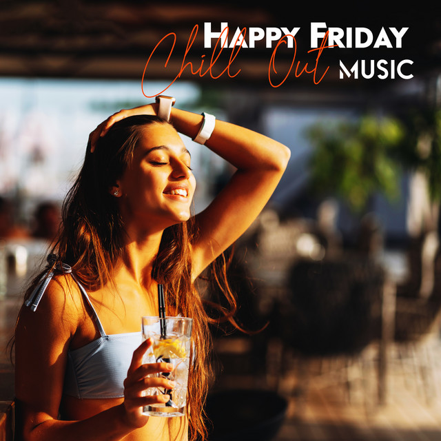 Happy Friday Chill Out Music cover art
