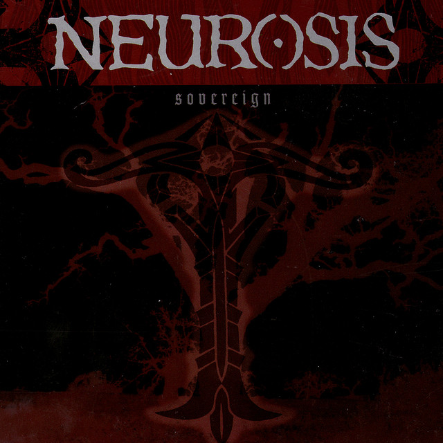 Sovereign - Album by Neurosis | Spotify