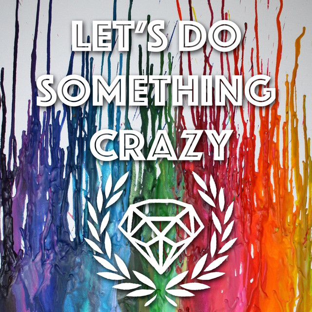 Let's Do Something Crazy cover