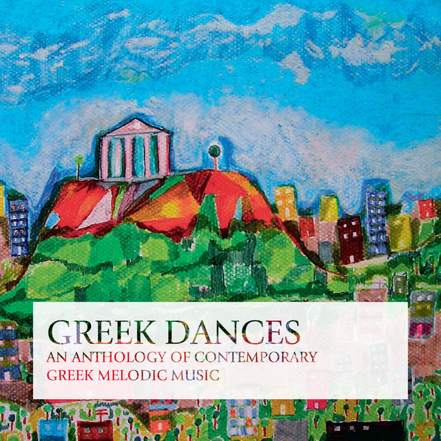 Greek Dances: An Anthology of Contemporary Greek Melodic Music cover art