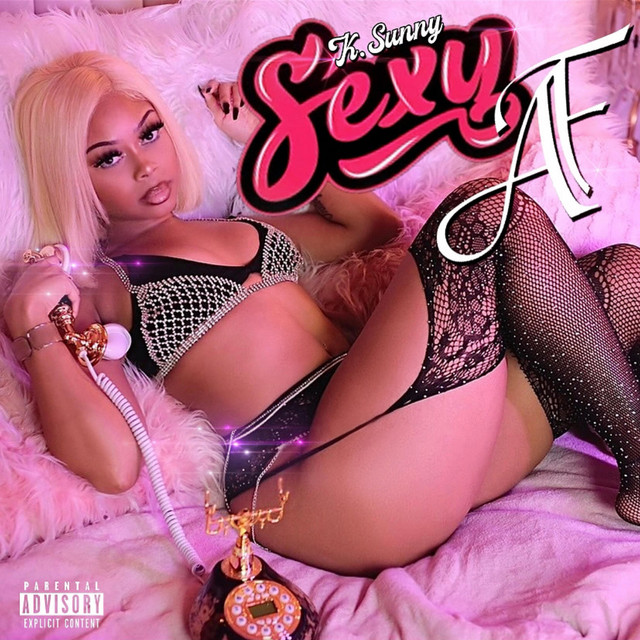 Sexy AF - Single by K. Sunny | Spotify