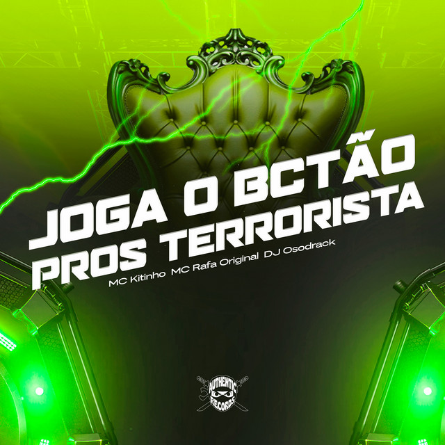 DJ Osodrack, Mc Kitinho, MC Rafa Original, Authentic Records – Joga o Bctão Pros Terrorista