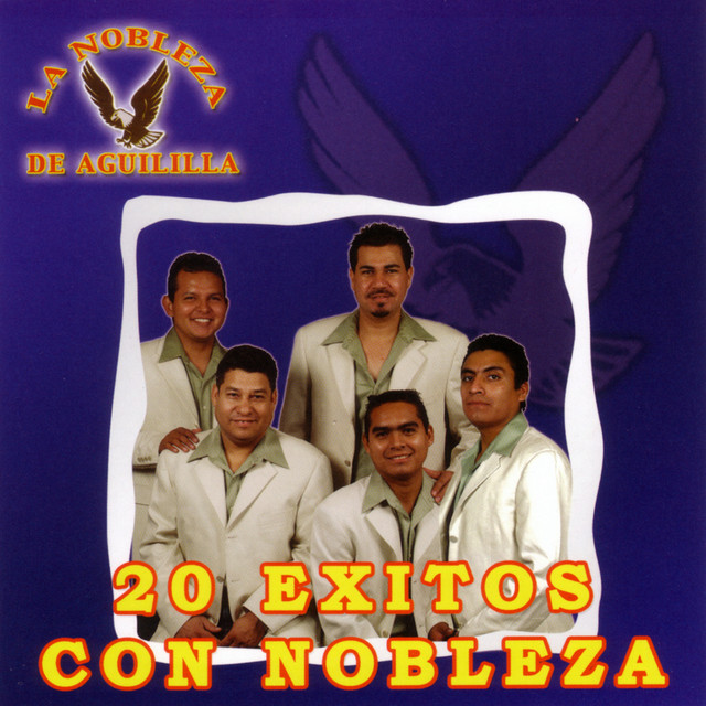 La Nobleza de Aguililla - Te Quiero Tanto