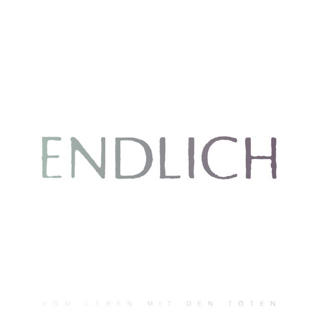 Endlich – Vom Leben mit den Toten (Original Motion Picture Soundtrack) cover art