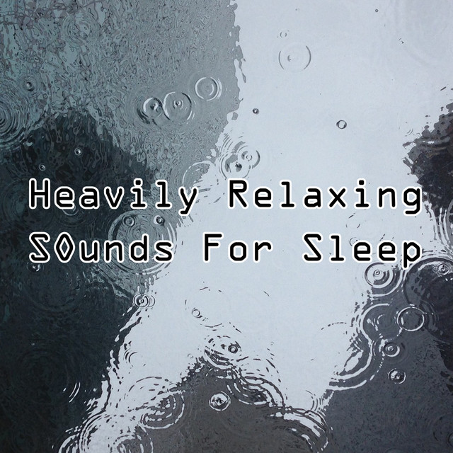 41 Heavily Relaxing Sounds For Sleep cover art