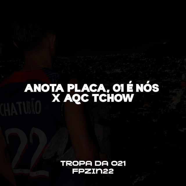 Anota Placa, 01 É Nós, Aqc Tchow
