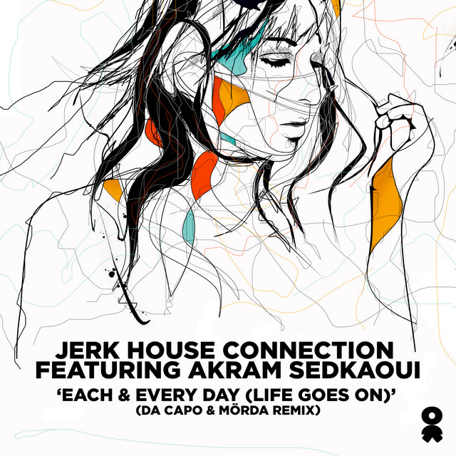 Each & Every Day (Life Goes On) [feat. Akram Sedkaoui] - Da Capo & Mörda Remix