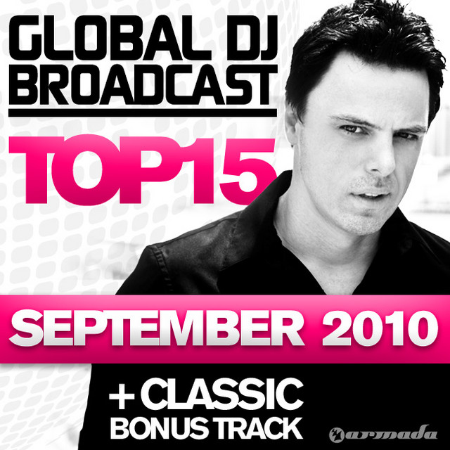 Global DJ Broadcast Top 15 - September 2010 (Including Classic Bonus Track) cover