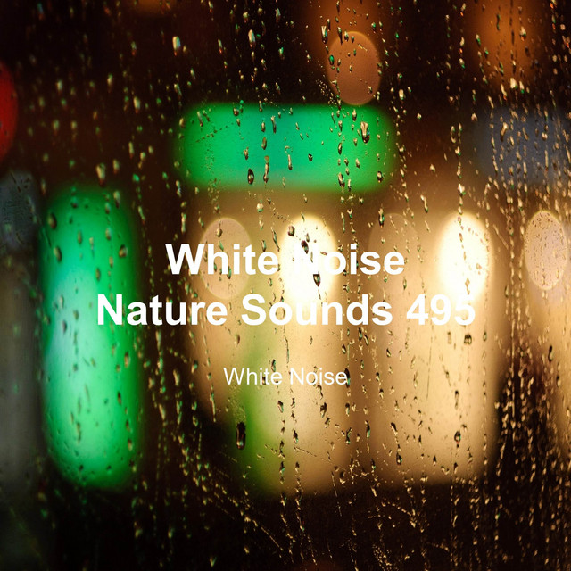 White Noise 495 (Rain Sounds, Bonfire Sound, Baby Sleep, Deep Sleep)