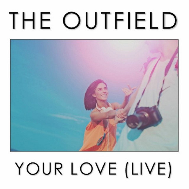 Your Love by The Outfield