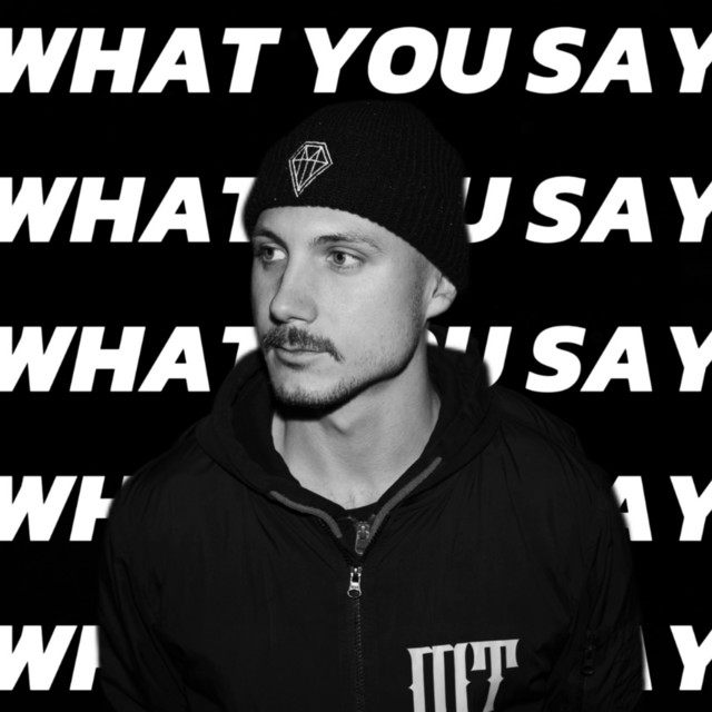 What You Say