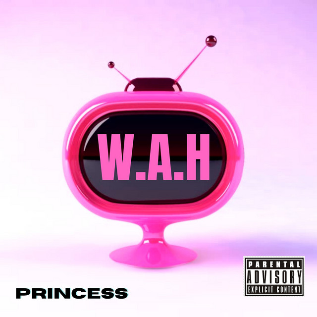 Wah - Single by Princess | Spotify