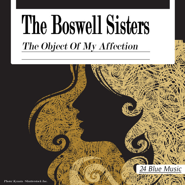 The Boswell Sisters: The Object of My Affection cover art