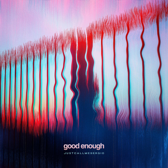 Cover art: Good Enough — Justcallmesergio