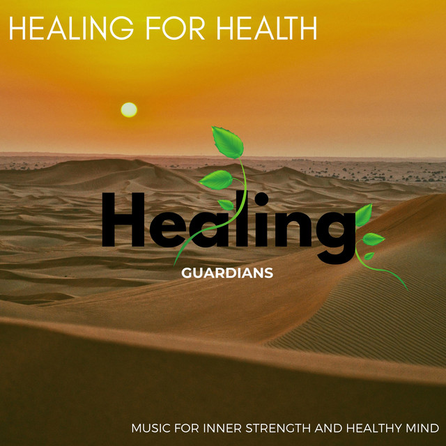 Healing for Health - Music for Inner Strength and Healthy Mind ...