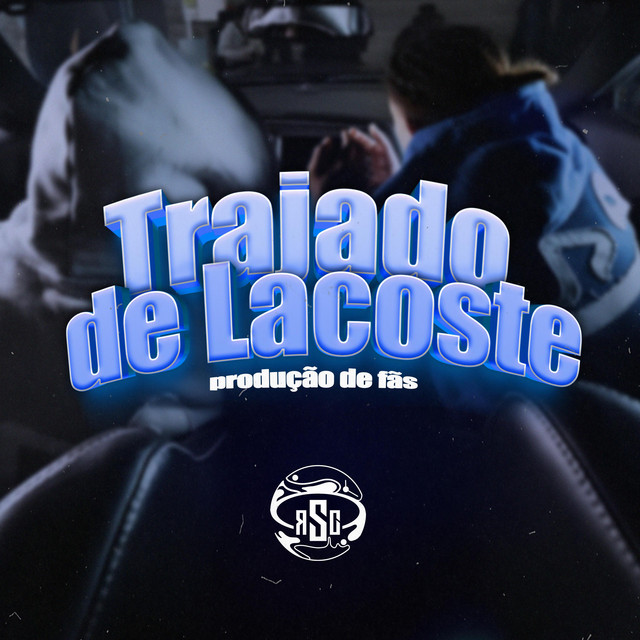 Обкладинка: Trajado de Lacoste 2 (Produção de Fãs) — SCREWBOY