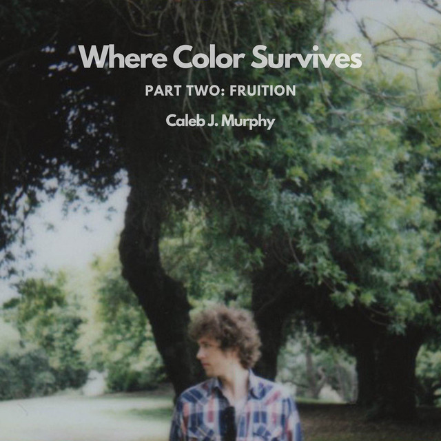 Where Color Survives, Part Two: Fruition cover art