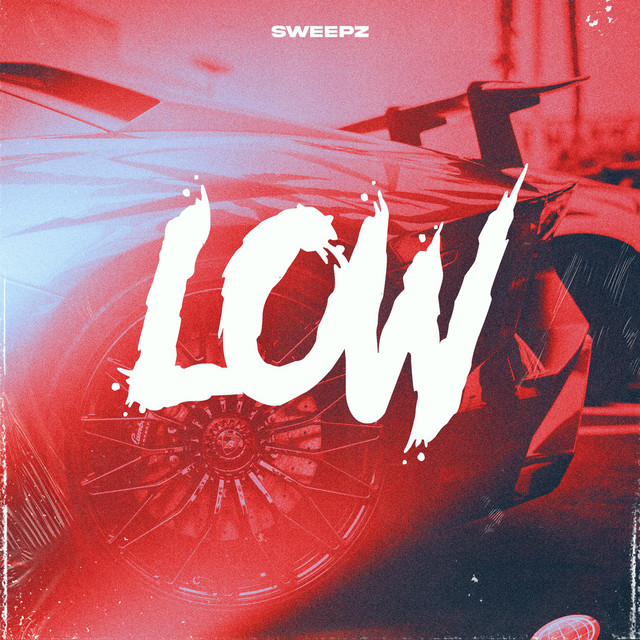 Low - Single by Sweepz | Spotify