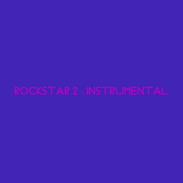 Rockstar 2 (Instrumental) - Single by 2 | Spotify