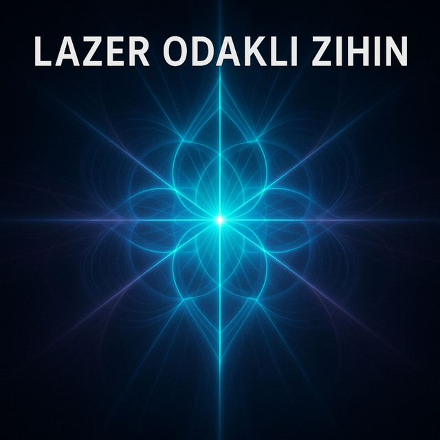 Lazer Odaklı Zihin