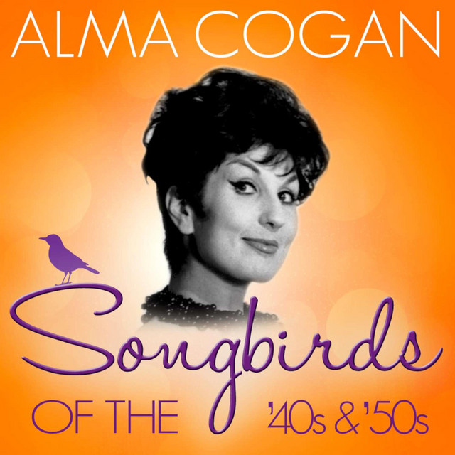 Songbirds of the 40's & 50's - Alma Cogan cover art
