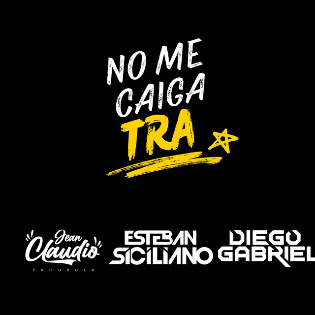 NO ME CAIGA TRA