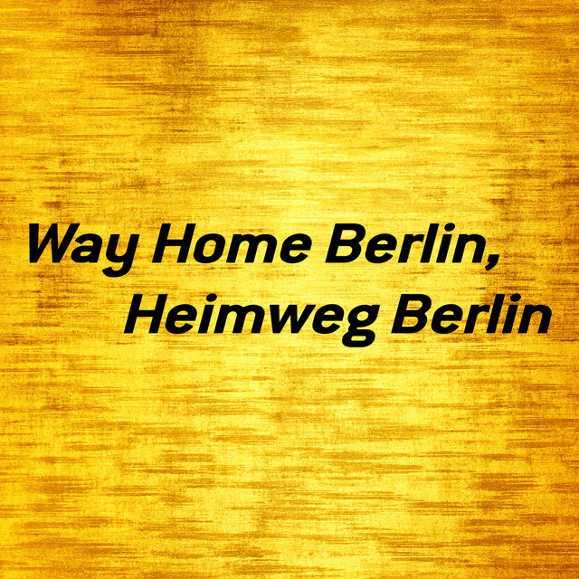Way Home Berlin, Heimweg Berlin - Original Mix cover art