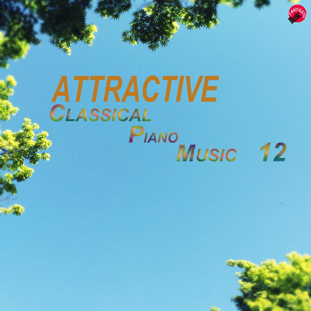 Attractive Classical Piano Music 12 - Album by Attractive Classic | Spotify