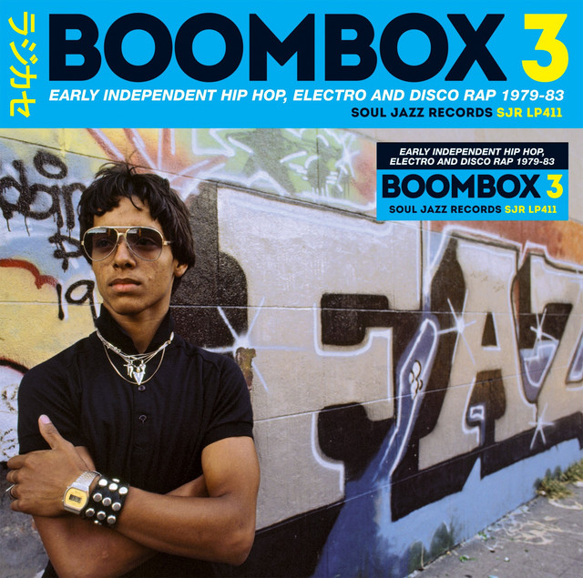 Soul Jazz Records Presents BOOMBOX 3: Early Independent Hip Hop
