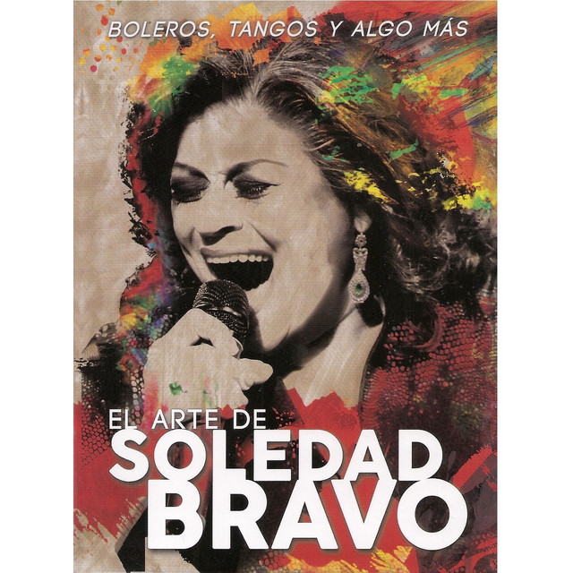 El Arte de Soledad Bravo. Boleros, Tangos y Algo Mas cover art