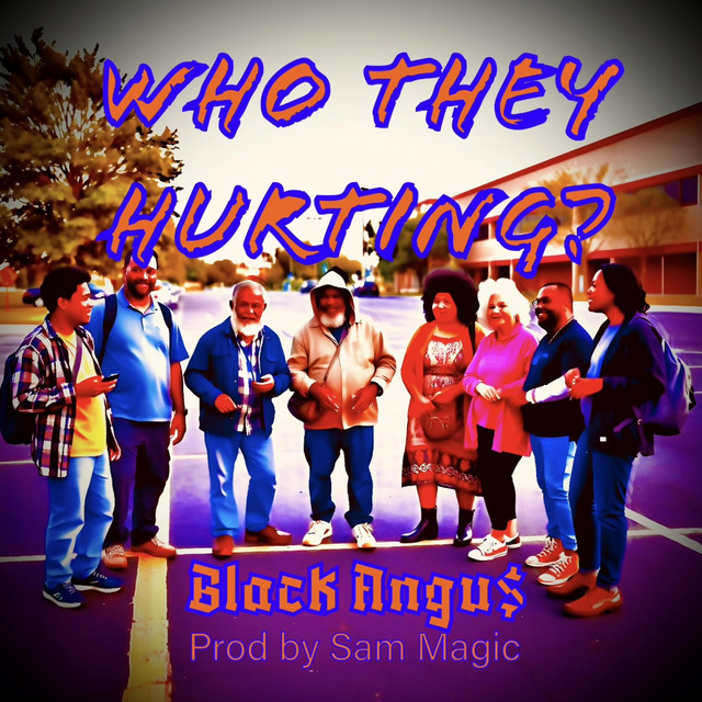 Who They Hurting?