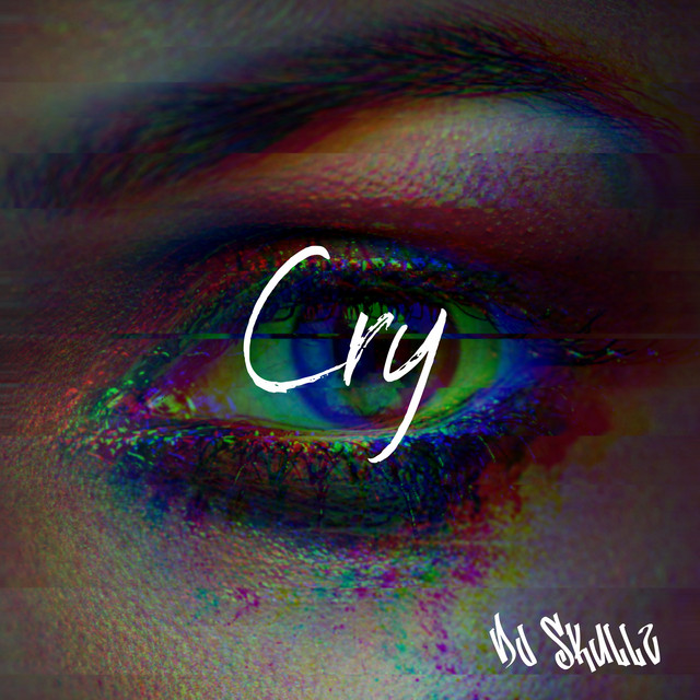 Cry - song and lyrics by Dj Skullz | Spotify
