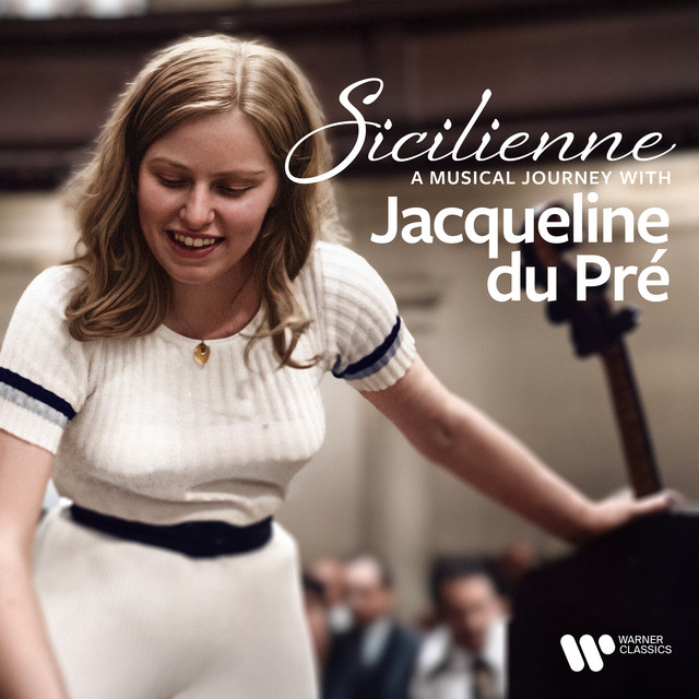 "Sicilienne" - A Musical Journey with Jacqueline du Pré album image